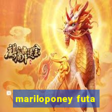 mariloponey futa